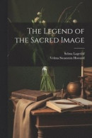The Legend of the Sacred Image -- Bok 9781022661424