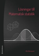 Lösningar till Matematisk statistik -- Bok 9789144146942