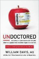 Undoctored: Why Health Care Has Failed You and How You Can Become Smarter Than Your Doctor -- Bok 9781623368661