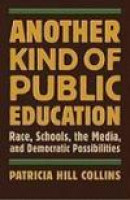Another Kind of Public Education: Race, Schools, the Media, and Democratic Possibilities (A Simmons -- Bok 9780807000250