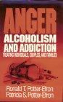 Anger, Alcoholism and Addiction -- Bok 9780393701265