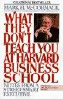 What They Don't Teach You at Harvard Business School -- Bok 9780553345834