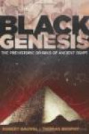 Black Genesis: The Prehistoric Origins of Ancient Egypt -- Bok 9781591431145