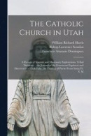 The Catholic Church in Utah -- Bok 9781015357754