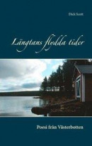 Längtans flydda tider : Poesi från Västerbotten -- Bok 9789178510528