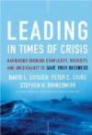 Leading in Times of Crisis: Navigating Through Complexity, Diversity and Uncertainty to Save Your Bu -- Bok 9780470402306