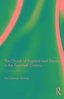 The Church of England and Divorce in the Twentieth Century -- Bok 9781848936171