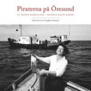 Piraterna på Öresund : vi minns Radio Syd - Skånes egen radio -- Bok 9789187875137