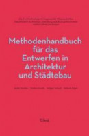 Methodenhandbuch für das Entwerfen in Architektur und Städtebau -- Bok 9783038630203