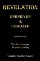 Revelation Opened Up & Unsealed Updated Second Edition -- Bok 9781724505187