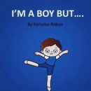 I'M A Boy But -- Bok 9780578505237
