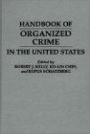 Handbook Of Organized Crime In The United States -- Bok 9780313283666