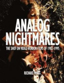 Analog Nightmares: The Shot on Video Horror Films of 1982-1995 -- Bok 9781999481704