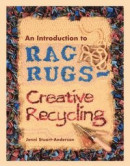 An Introduction to Rag Rugs - Creative Recycling -- Bok 9781526780607