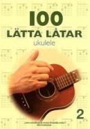 100 lätta låtar ukulele 2 -- Bok 9789188181244