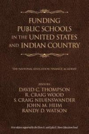 Funding Public Schools in the United States and Indian Country -- Bok 9781641136761