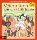 Veterinären som var rädd för hundar : En barnbok om att övervinna rädslor -- Bok 9789127826953