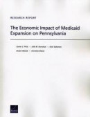 The Economic Impact of Medicaid Expansion on Pennsylvania -- Bok 9780833080301