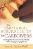 Emotional Survival Guide for Caregivers, The -- Bok 9781593852955