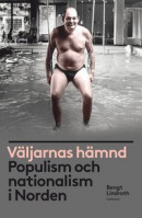 Väljarnas hämnd : populism och nationalism i Norden -- Bok 9789173317498