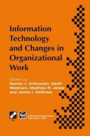 Information Technology and Changes in Organizational Work -- Bok 9780387348728