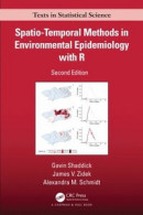 Spatio-Temporal Methods in Environmental Epidemiology with R -- Bok 9781003808039