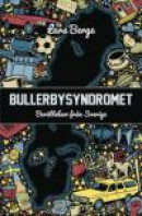 Bullerbysyndromet : berättelser från Sverige -- Bok 9789188123107