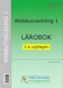 Webbutveckling 1 - Lärobok 2:a upplagan -- Bok 9789173793421