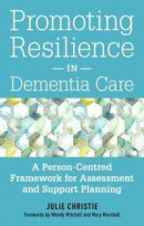 Promoting Resilience in Dementia Care -- Bok 9781785926013