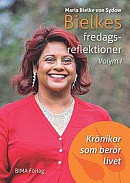 Bielkes fredagsreflektioner volym 1 -- Bok 9789188323101
