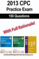 Cpc Practice Exam 2013: Includes 150 Practice Questions, Answers with Full Rationale, Exam Study Gui -- Bok 9781492824015