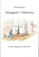 Nybyggarliv i Vilhelmina 6 -- Bok 9789187403194