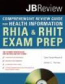 The Comprehensive Review Guide for Health Information -- Bok 9780763756611