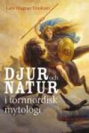 Djur och natur i fornnordisk mytologi -- Bok 9789175451282