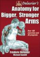 Delavier's Anatomy for Bigger, Stronger Arms -- Bok 9781450440219