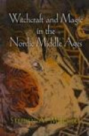 Witchcraft and Magic in the Nordic Middle Ages -- Bok 9780812203714