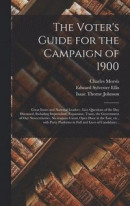 The Voter's Guide for the Campaign of 1900 -- Bok 9781013965708
