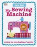 My Sewing Machine Book -- Bok 9780241197226