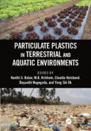 Particulate Plastics in Terrestrial and Aquatic Environments -- Bok 9780367511401