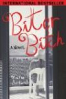 Bitter Bitch: A Novel -- Bok 9781616083038