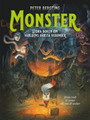Monster - stora boken om världens värsta vidunder : Från troll och jättar till yeti och orcher -- Bok 9789155270124