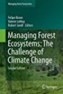 Managing Forest Ecosystems: The Challenge of Climate Change -- Bok 9783319282480