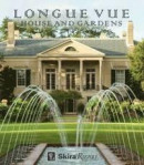 Longue Vue House and Gardens: The Architecture, Interiors, and Gardens of New Orleans' Most Celebrat -- Bok 9780847846511