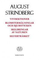 Vivisektioner, Blomstermålningar och djurstycken : Skildringar av naturen, Silverträsket -- Bok 9789113095790