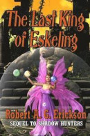 The Last King of Eskeling -- Bok 9781987490558