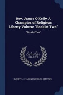 Rev. James O'Kelly -- Bok 9781377064055