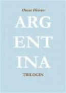 Argentinatrilogin -- Bok 9789163768453