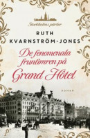 De fenomenala fruntimren på Grand Hôtel -- Bok 9789177715856