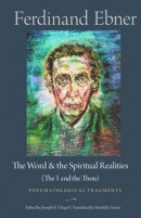 The Word and the Spiritual Realities (the I and the Thou): Pneumatological Fragments -- Bok 9780813234069
