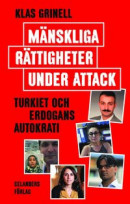 Mänskliga rättigheter under attack - Turkiet och Erdogans autokrati -- Bok 9789187393778